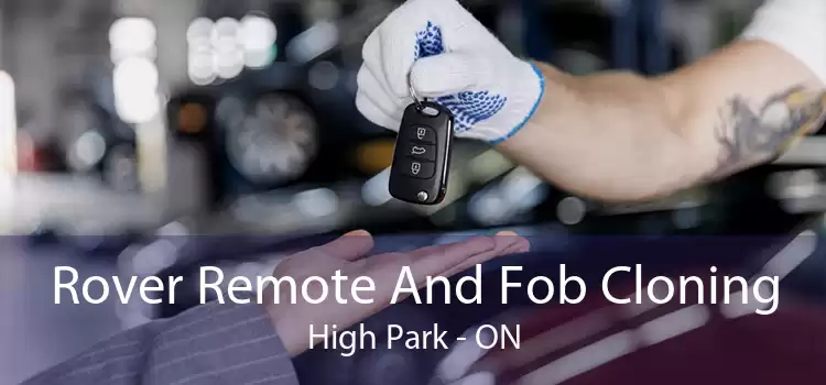 Rover Remote And Fob Cloning High Park - ON