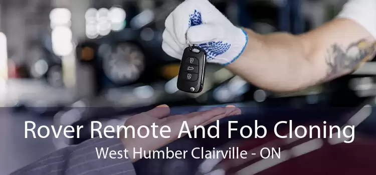 Rover Remote And Fob Cloning West Humber Clairville - ON