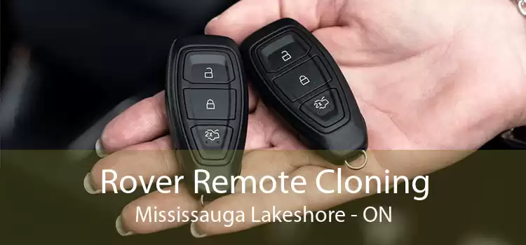 Rover Remote Cloning Mississauga Lakeshore - ON