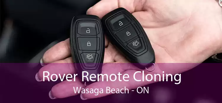 Rover Remote Cloning Wasaga Beach - ON