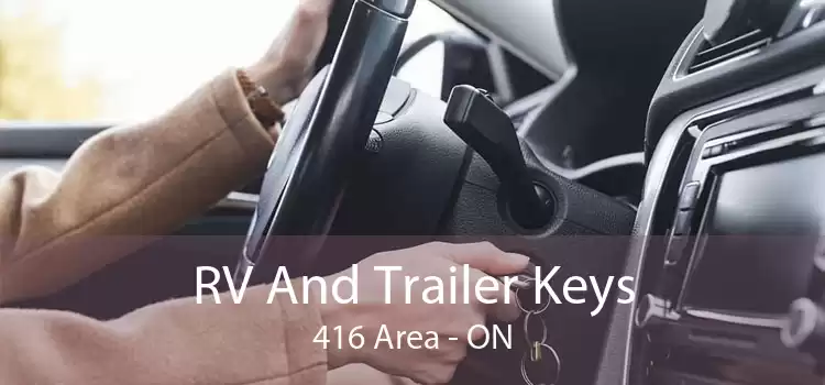 RV And Trailer Keys 416 Area - ON
