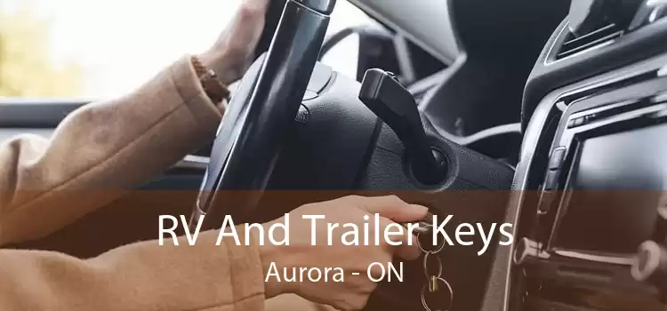 RV And Trailer Keys Aurora - ON