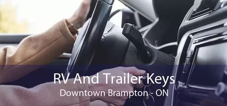 RV And Trailer Keys Downtown Brampton - ON