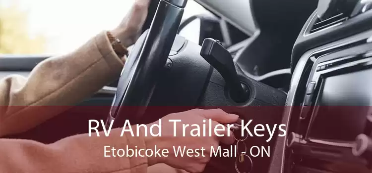 RV And Trailer Keys Etobicoke West Mall - ON