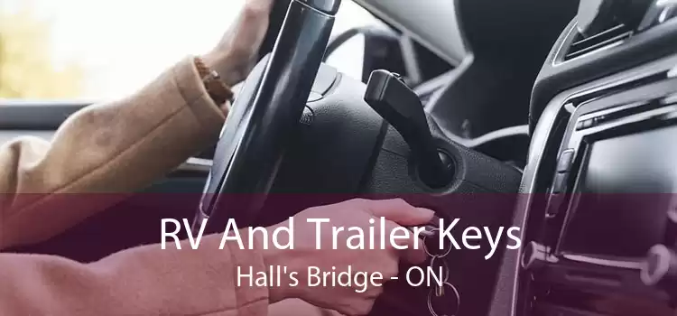 RV And Trailer Keys Hall's Bridge - ON
