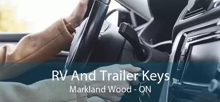 RV And Trailer Keys Markland Wood - ON