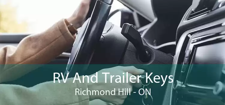 RV And Trailer Keys Richmond Hill - ON