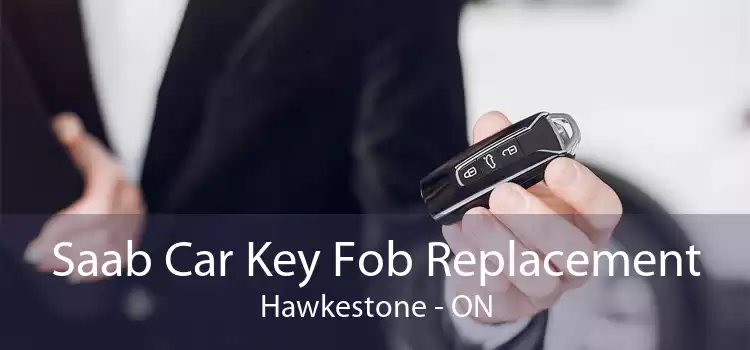 Saab Car Key Fob Replacement Hawkestone - ON