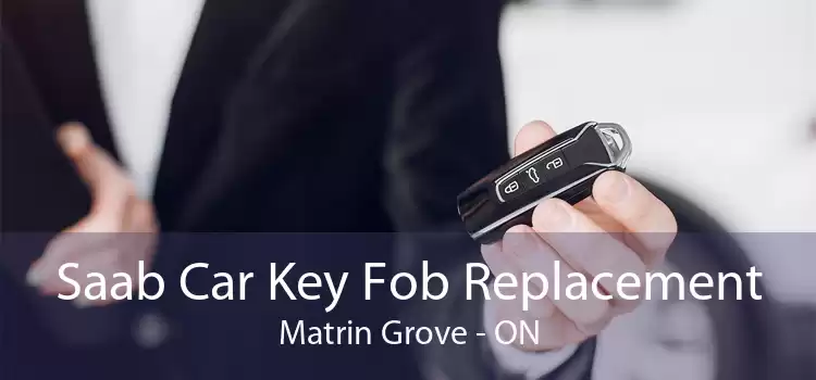 Saab Car Key Fob Replacement Matrin Grove - ON