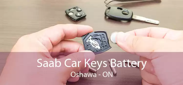 Saab Car Keys Battery Oshawa - ON