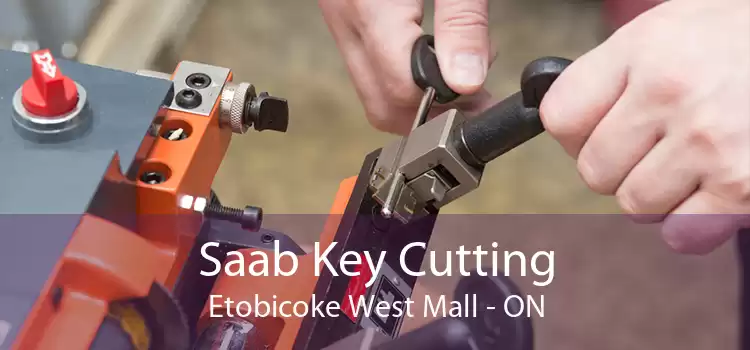 Saab Key Cutting Etobicoke West Mall - ON