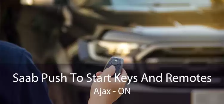 Saab Push To Start Keys And Remotes Ajax - ON