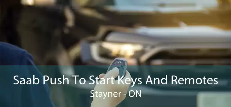 Saab Push To Start Keys And Remotes Stayner - ON