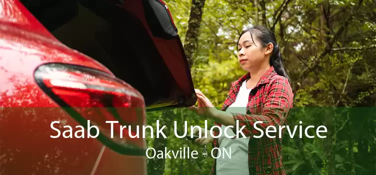 Saab Trunk Unlock Service Oakville - ON