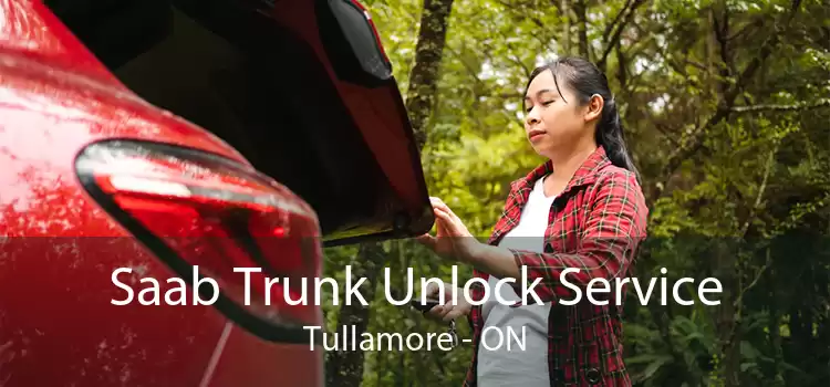 Saab Trunk Unlock Service Tullamore - ON