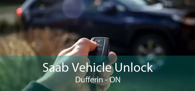 Saab Vehicle Unlock Dufferin - ON