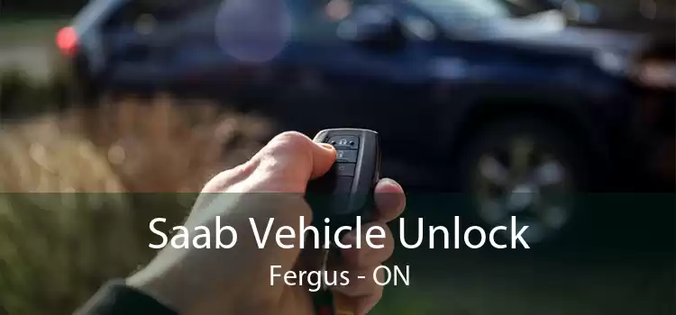 Saab Vehicle Unlock Fergus - ON