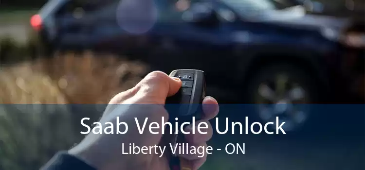 Saab Vehicle Unlock Liberty Village - ON