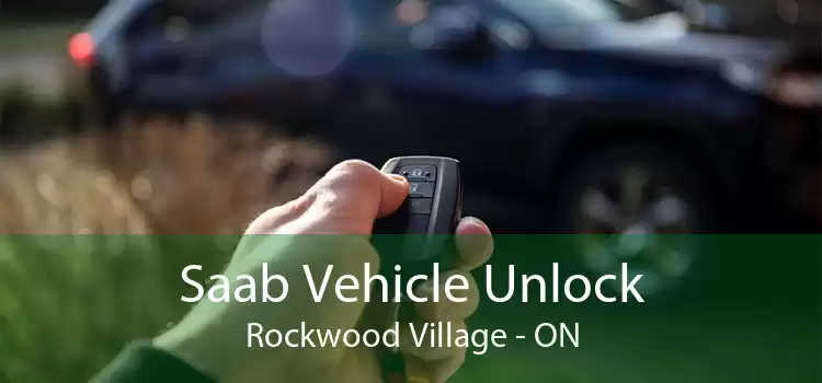 Saab Vehicle Unlock Rockwood Village - ON