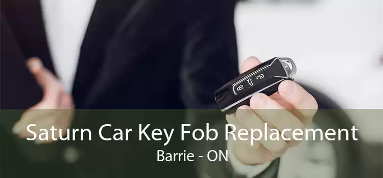 Saturn Car Key Fob Replacement Barrie - ON
