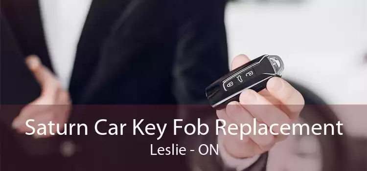 Saturn Car Key Fob Replacement Leslie - ON