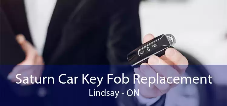 Saturn Car Key Fob Replacement Lindsay - ON
