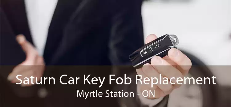 Saturn Car Key Fob Replacement Myrtle Station - ON