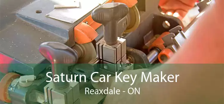 Saturn Car Key Maker Reaxdale - ON