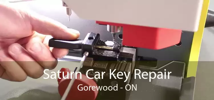 Saturn Car Key Repair Gorewood - ON