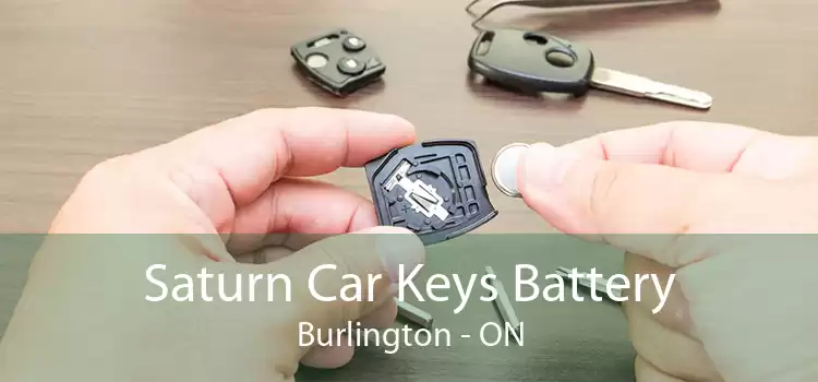 Saturn Car Keys Battery Burlington - ON