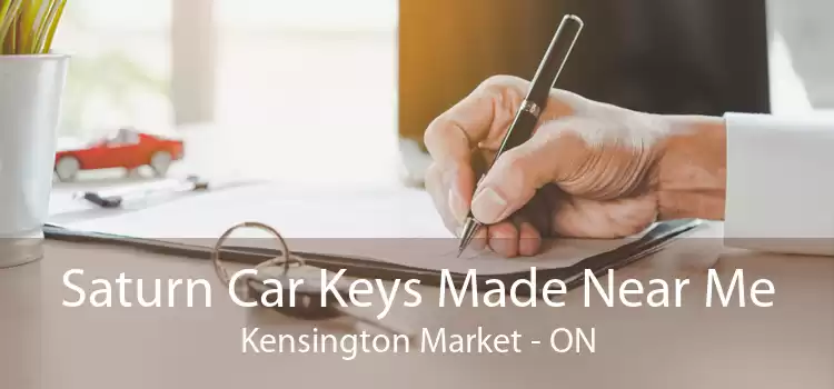 Saturn Car Keys Made Near Me Kensington Market - ON