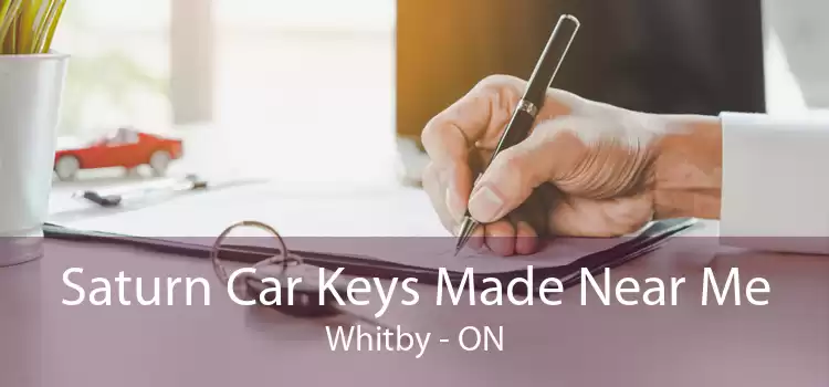 Saturn Car Keys Made Near Me Whitby - ON