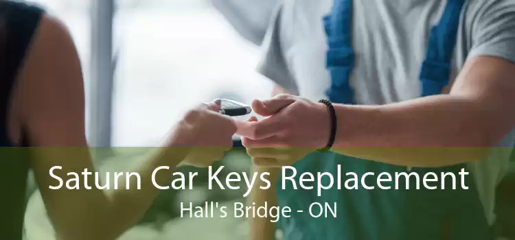 Saturn Car Keys Replacement Hall's Bridge - ON