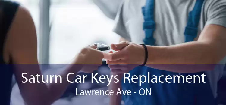 Saturn Car Keys Replacement Lawrence Ave - ON