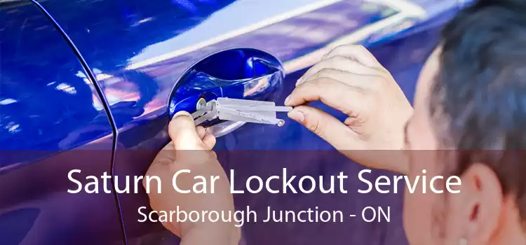 Saturn Car Lockout Service Scarborough Junction - ON