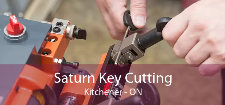 Saturn Key Cutting Kitchener - ON