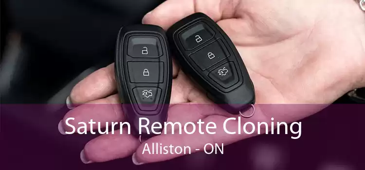 Saturn Remote Cloning Alliston - ON