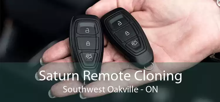 Saturn Remote Cloning Southwest Oakville - ON