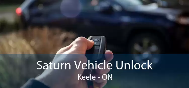 Saturn Vehicle Unlock Keele - ON