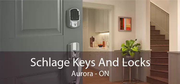 Schlage Keys And Locks Aurora - ON