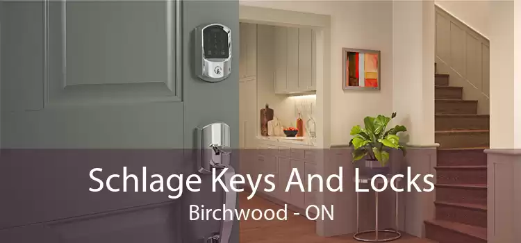 Schlage Keys And Locks Birchwood - ON