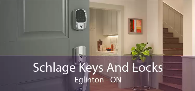 Schlage Keys And Locks Eglinton - ON