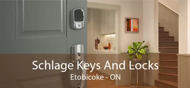 Schlage Keys And Locks Etobicoke - ON