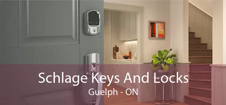 Schlage Keys And Locks Guelph - ON