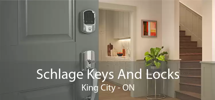 Schlage Keys And Locks King City - ON