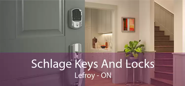 Schlage Keys And Locks Lefroy - ON