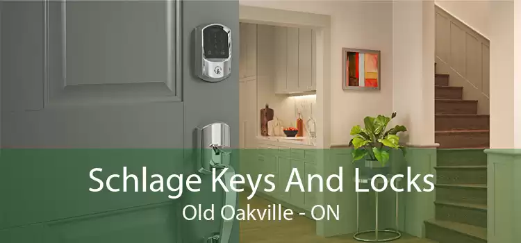 Schlage Keys And Locks Old Oakville - ON