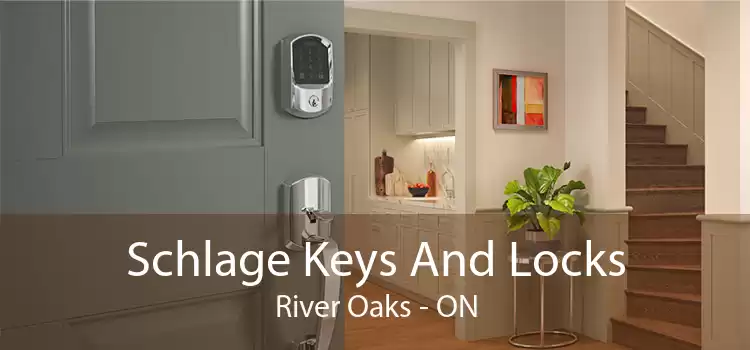 Schlage Keys And Locks River Oaks - ON