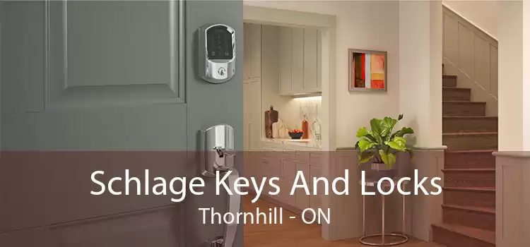 Schlage Keys And Locks Thornhill - ON