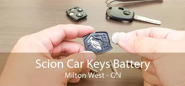 Scion Car Keys Battery Milton West - ON